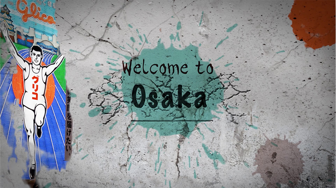 Welcome to Osaka