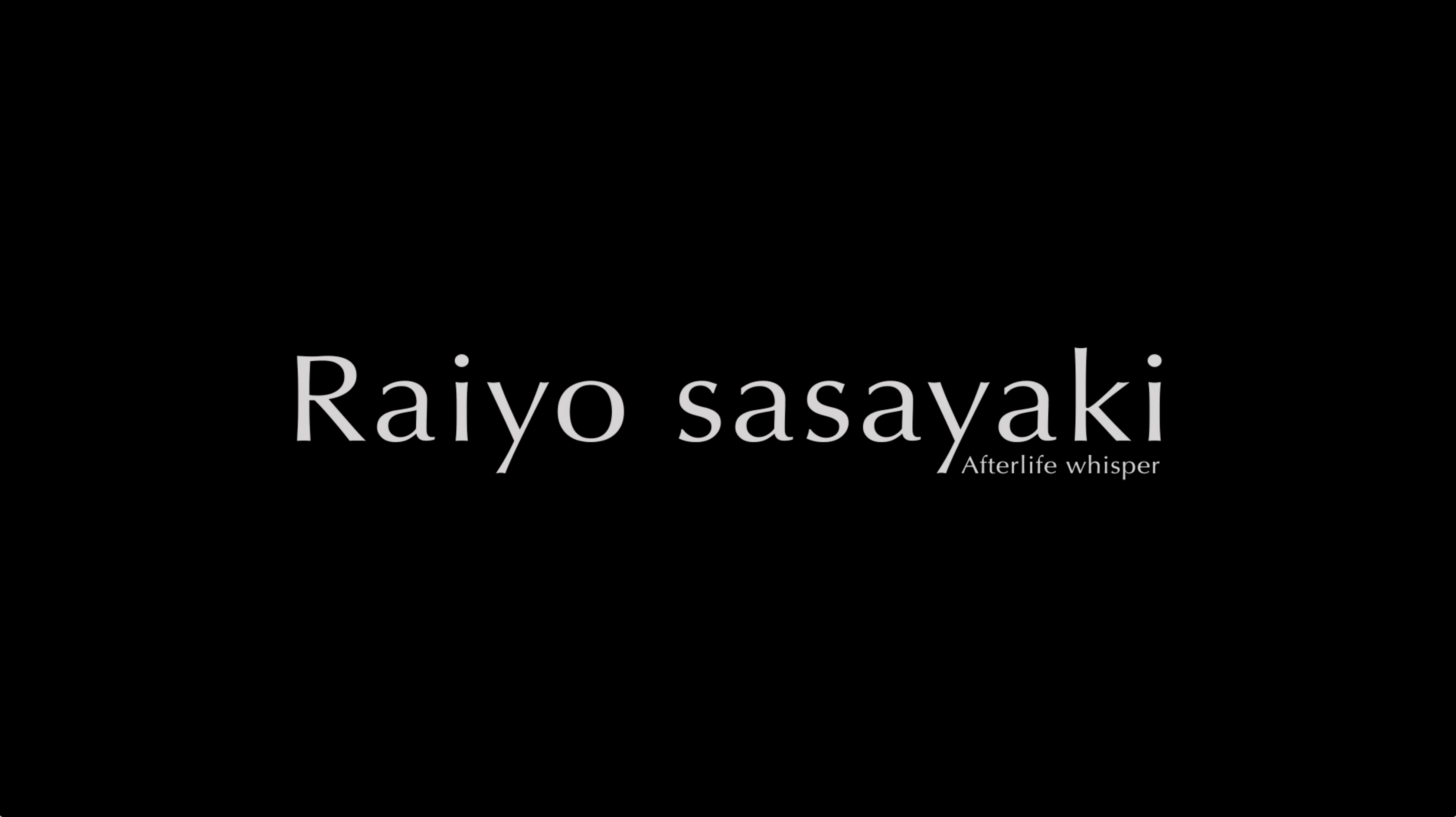 Raiyo sasayaki – Afterlife whisper